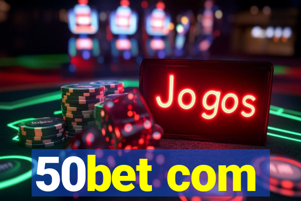 50bet com